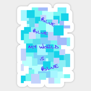 Blue Squares Cubed to the words of the famous song Sticker